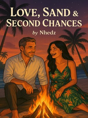 cover image of Love, Sand & Second Chances
